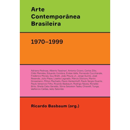 ARTE CONTEMPORA^NEA BRASILEIRA (1970–1999)